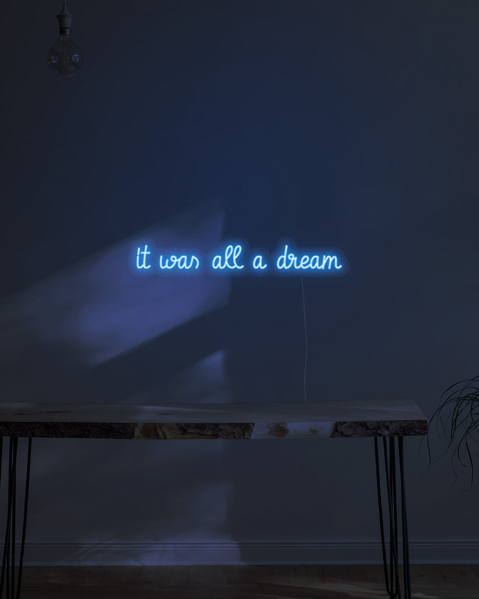 It Was All A Dream Neon